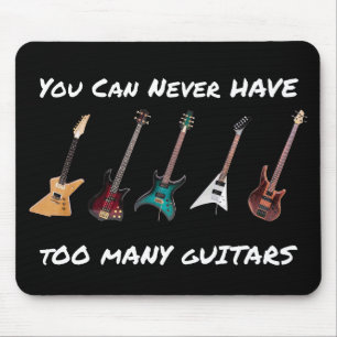 Mousepad Você pode nunca ter guitarra demais