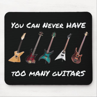 Mousepad Você pode nunca ter guitarra demais