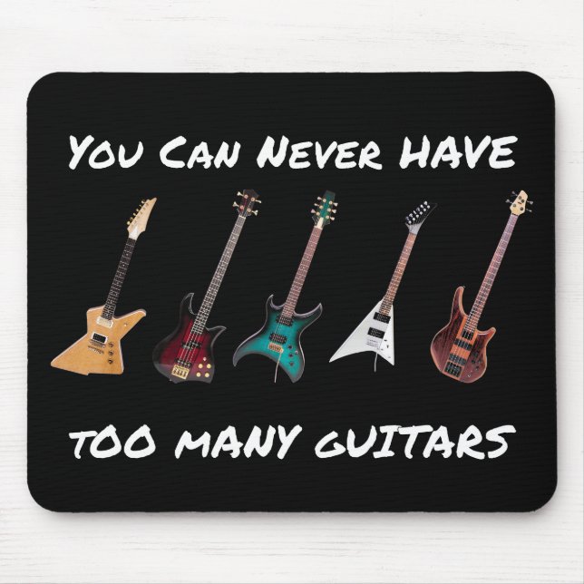 Mousepad Você pode nunca ter guitarra demais (Frente)
