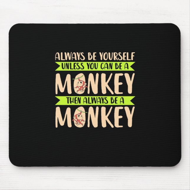 Mousepad Você Pode Ser Um Macaco (Frente)