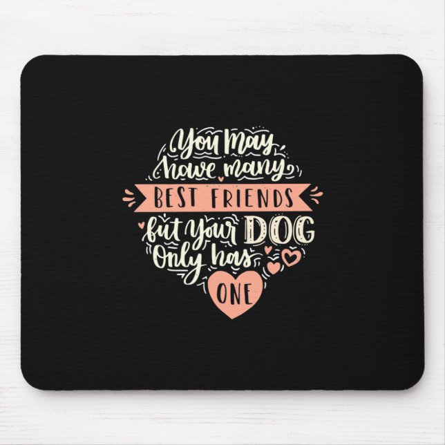 Mousepad Você Pode Ter Muitos Melhores Amigos (Frente)