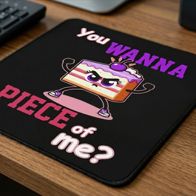 Mousepad Você Quer um Pedaço de Mim Bolo de Desenho Animado (You Wanna Piece of Me Funny Angry Cake Cartoon. Mouse Pad)