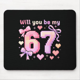 Mousepad Você Será Meu 6 7 Meme Viral Engraçado de Dia dos