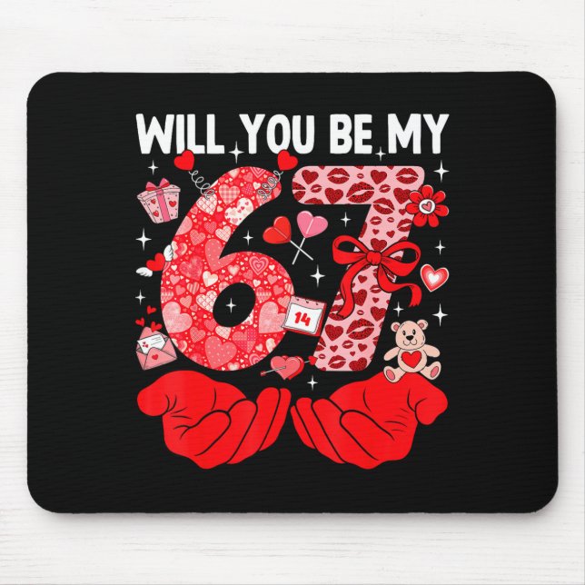 Mousepad Você Será Meu Seis Sete Meme Engraçado de Dia dos  (Frente)