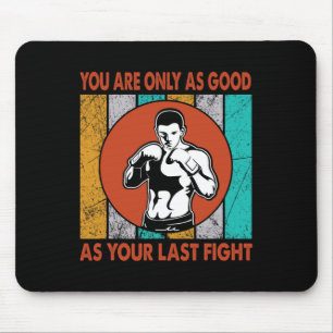 Mousepad Você Só É Tão Bom Quanto Sua Última Luta, Boxe