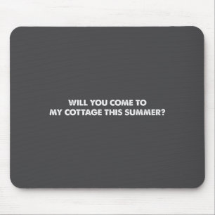 Mousepad Você Virá Para Minha Cabana Neste Verão Citação Di