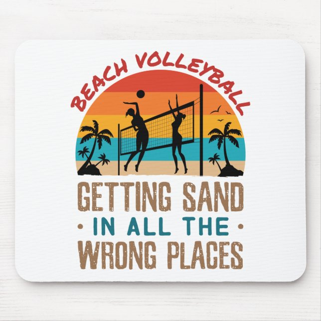 Mousepad Voleibol de praia ganhando areia em todos os lugar (Frente)