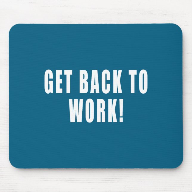 Mousepad Voltar ao Trabalho Citações Engraçadas  (Frente)