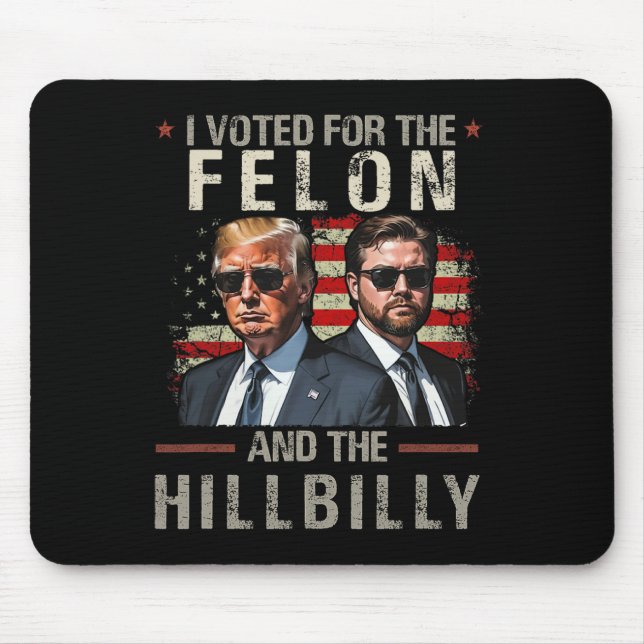 Mousepad Votei A Favor Do Felon E Do Hillbilly Trump 2024 (Frente)