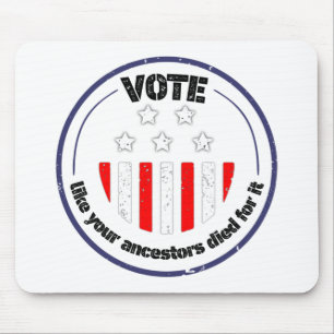 Mousepad votem como seus ancestrais morreram por isso desig
