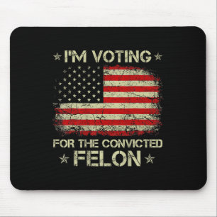 Mousepad Voto A Favor Do Condenado Felon Funny Trump 2024