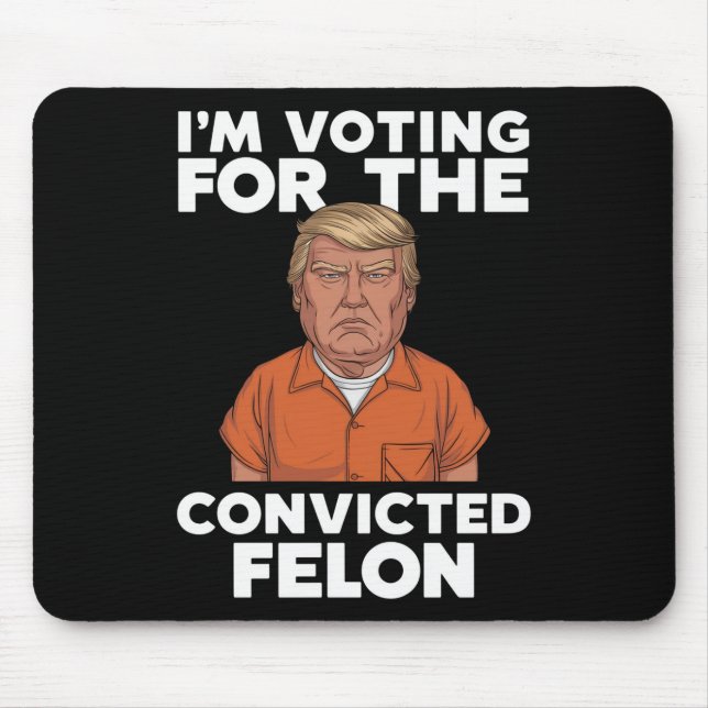 Mousepad Voto a favor do condenado Felon Pro Trump 2024 (Frente)
