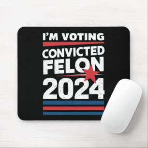 Mousepad Voto a favor do condenado Felon Pro Trump 2024