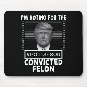 Mousepad Voto A Favor Do Condenado Felon Trump Mugshot Pro 