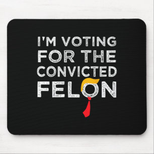 Mousepad Voto Condenado Felon 2024 - Trump 2024 Condenado