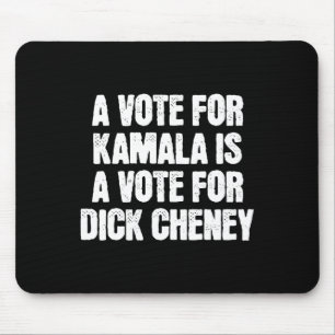 Mousepad Voto Para Kamala É Um Voto Para Willy Cheney Antiw