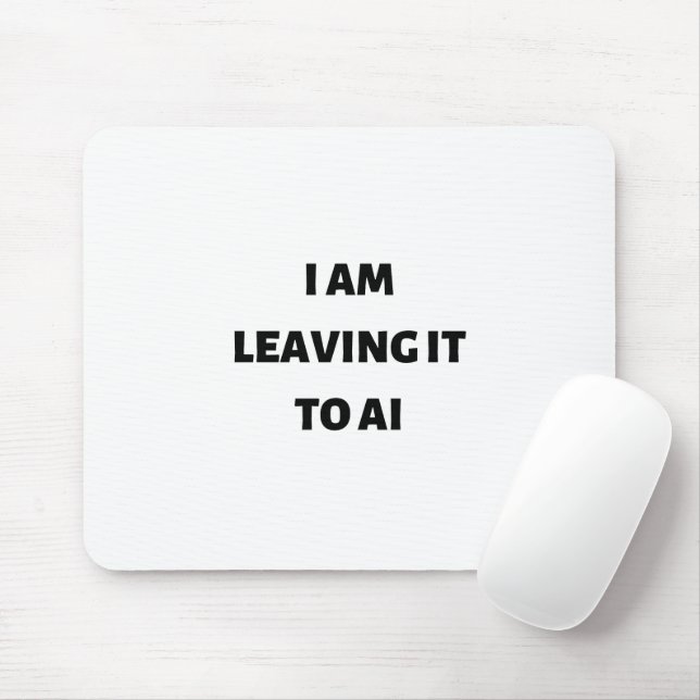 Mousepad Vou deixá-lo para a IA (Com mouse)