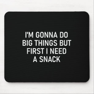 Mousepad Vou Fazer Grandes Coisas Mas Primeiro Preciso De U