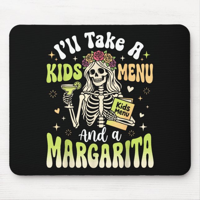 Mousepad Vou pedir um menu infantil e uma margarita (Frente)
