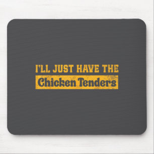 Mousepad Vou Pegar Só Os Tenders De Frango Piadas De Comida