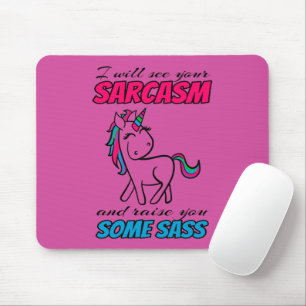 Mousepad Vou Ver Seu Sarcasmo E Aumentar com um Pouco de At