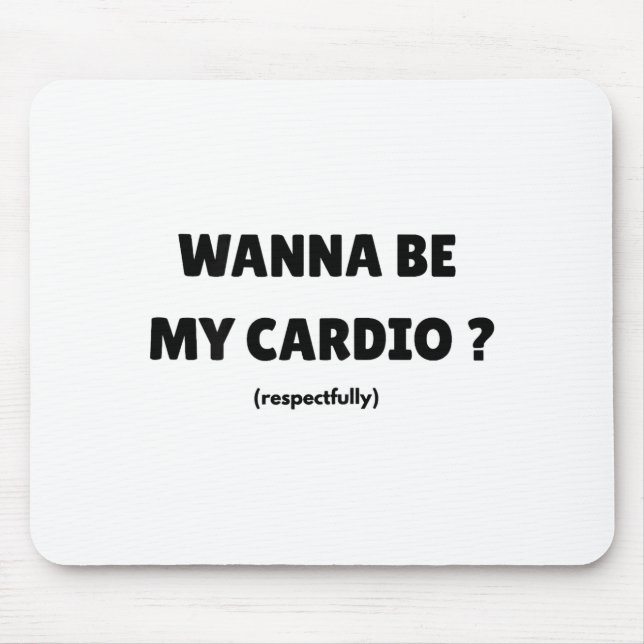 Mousepad W Be My Daily Cardio Funny Gym Saying (on Back)  (Frente)