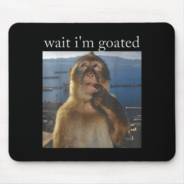 Mousepad Wait I'm Goated Funny Thinking Monkey Meme Gen Z H (Frente)