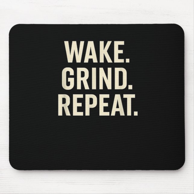 Mousepad Wake Grind Repeat Motivational Hustle Design  (Frente)