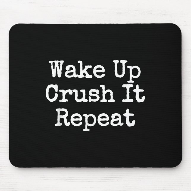 Mousepad Wake Up Crush It Repeat Motivation  (Frente)
