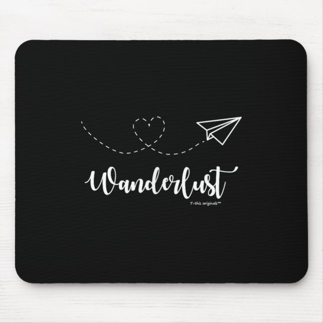 Mousepad Wanderlust - Travel - Motivational Graphic Tee  (Frente)