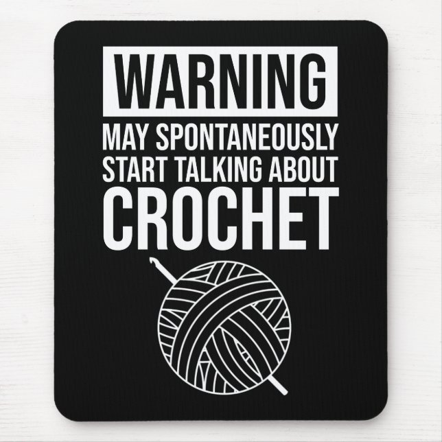 Mousepad Warning - May Start Talking About Crochet (Frente)