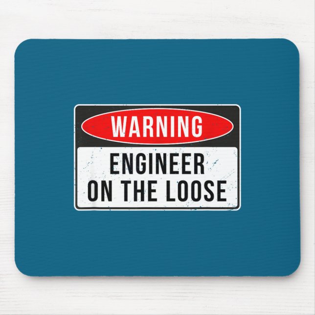 Mousepad Warning Sign - Engineer On The Loose Funny Job Quo (Frente)