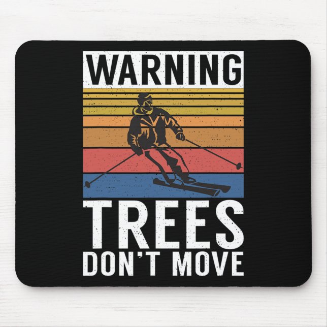 Mousepad Warning Trees Dont Move Snow Winter Sport Skier  (Frente)