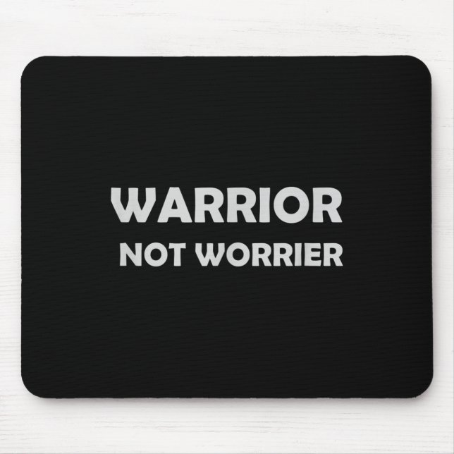 Mousepad Warrior, Not Worrier _ Motivational Slogan  (Frente)