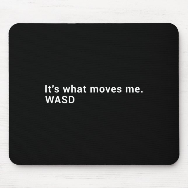 Mousepad Wasd É O Que Me Move - Jogador De Computador Em St (Frente)