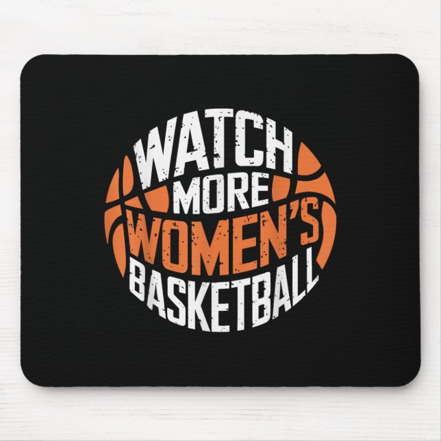 Mousepad Watch More Women’s Basketball Bold Motivational  (Frente)