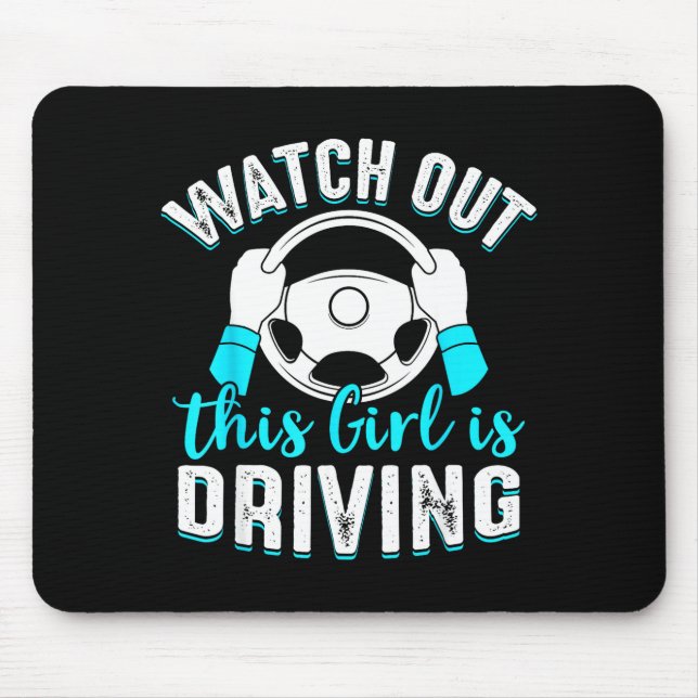 Mousepad Watch Out Girl Is Driving Funny New Driver Women G (Frente)