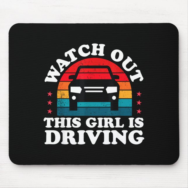 Mousepad Watch Out This Girl Is Driving Funny New Driver Gi (Frente)