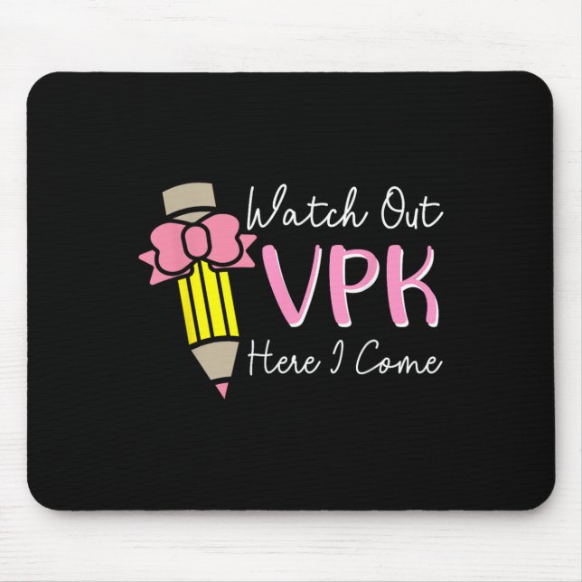 Mousepad Watch Out Vpk Here I Come Kids Girl Teacher Back T (Frente)