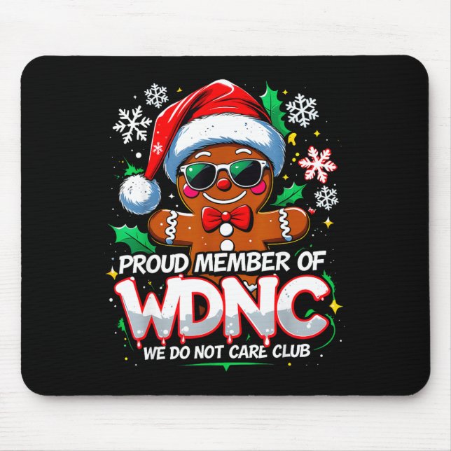 Mousepad Wdnc We Do Not Care Club Funny Gingerbread Art  (Frente)