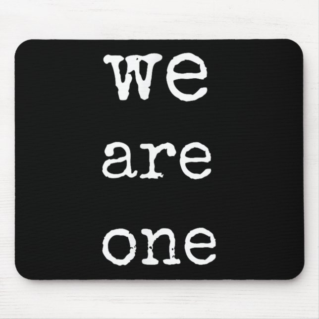 Mousepad We Are One Men Graphic Insre Tee Sitive Message  (Frente)