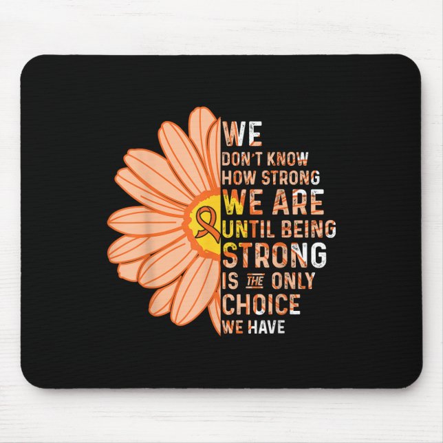 Mousepad We Are Strong- Leukemia Cancer Awareness Supporter (Frente)