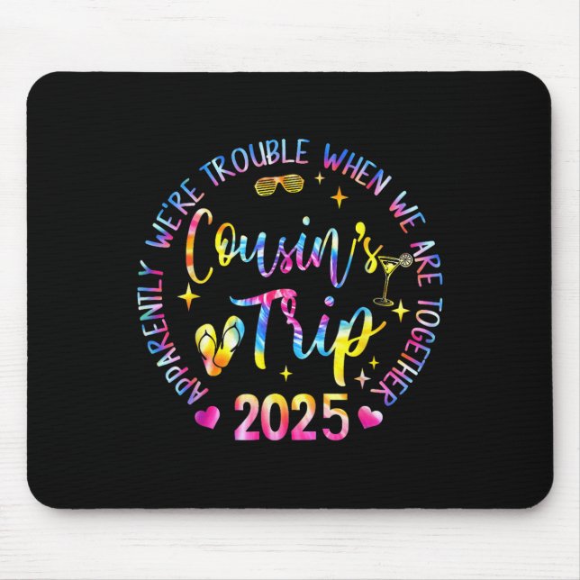 Mousepad We Are Trouble When We're Together Cousins Trip 20 (Frente)