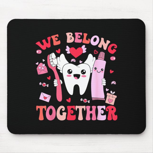 Mousepad We Belong Together Dental Valentines's Day Dental  (Frente)