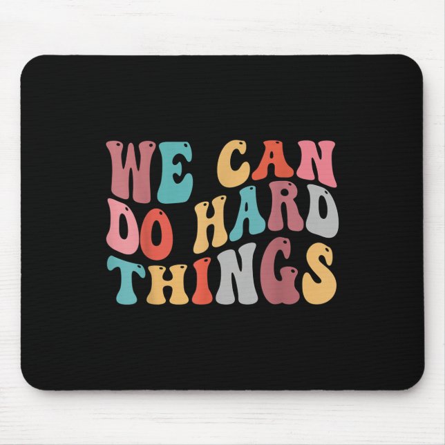 Mousepad We Can Do Hard Things Groovy Retro Motivational Qu (Frente)