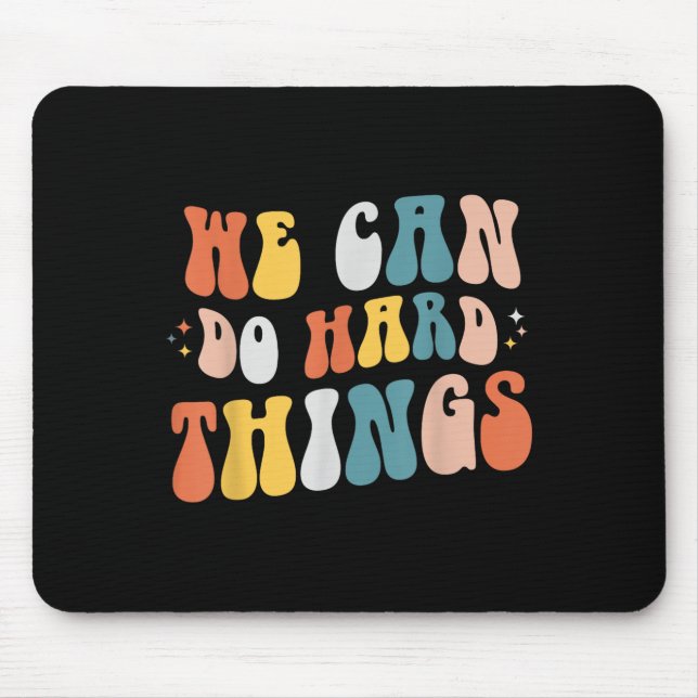Mousepad We Can Do Hard Things Motivational Teacher Wavy  (Frente)