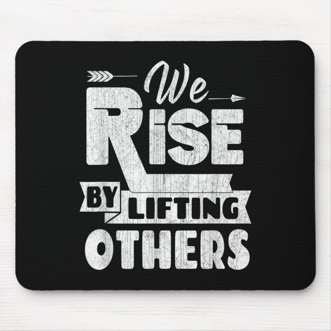 Mousepad We Rise By Lifting Others Insrational &amp; Motiva (Frente)