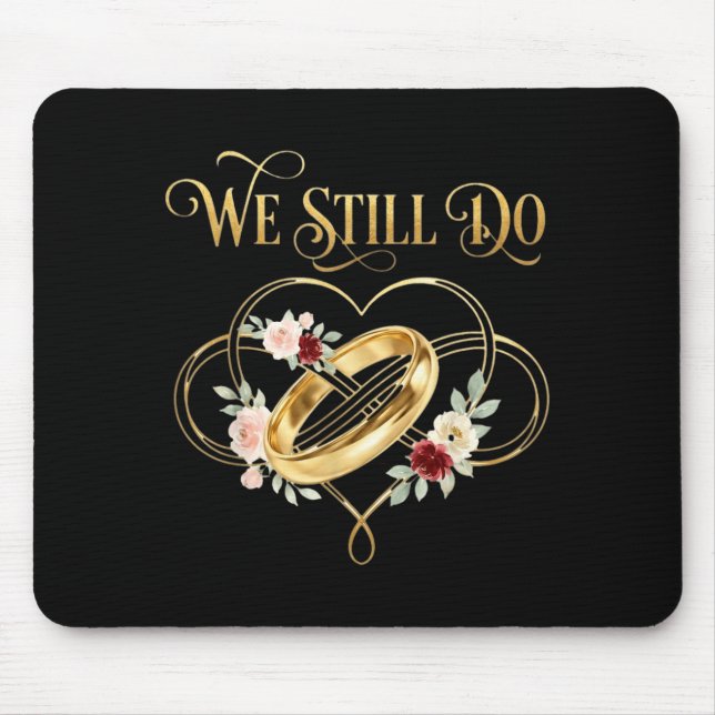 Mousepad We Still Do Timeless Couple Idea 15th Wedding Anni (Frente)