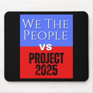 Mousepad We The Pessoas Vs Project 2025 Save Democracy Poli