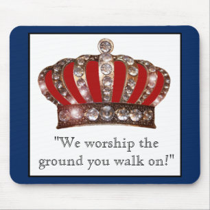 Mousepad "We worship the ground you walk on!"